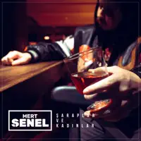 Şaraplar ve Kadınlar — Mert Şenel