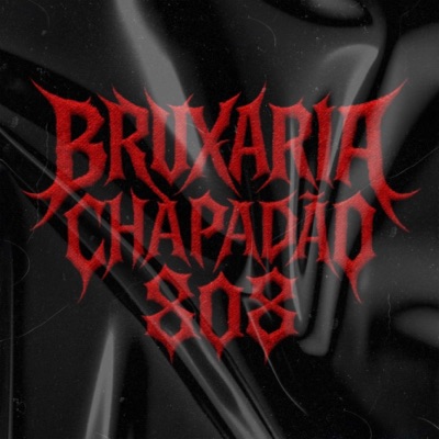 Bruxaria Chapadão 808 (feat. Mc Tigrão) - Single