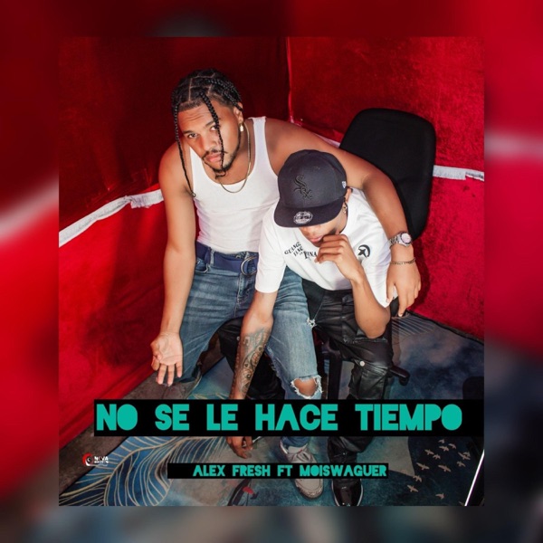 No se le hace tiempo (feat. Alex Fresh FT Moisuaguer)