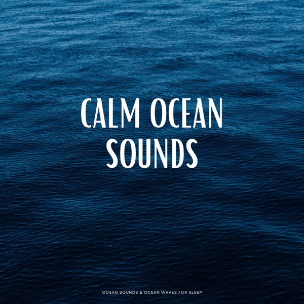 Calm Ocean Sounds