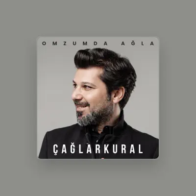 Listen to ÇAĞLARKURAL, watch music videos, read bio, see tour dates & more!