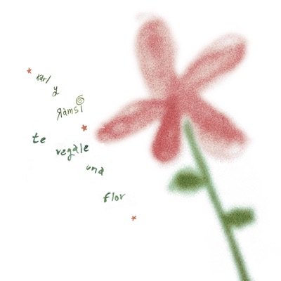 te regalé una flor (feat. Ramsi) - Single