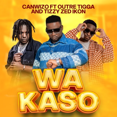 Wa Kaso (feat. Outre Tigga & Tizzy zed ikon) - Single