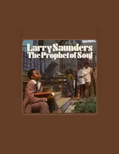 Listen to Larry Saunders, watch music videos, read bio, see tour dates & more!
