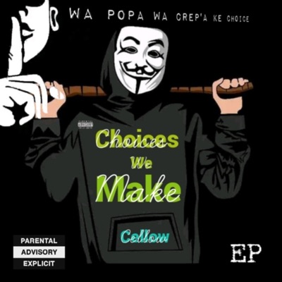 Choices we Make Ep - EP