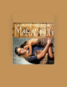 Hör dir Laurent Degache an, schau dir Musikvideos an, lies die Biografie, finde Tourdaten und mehr!