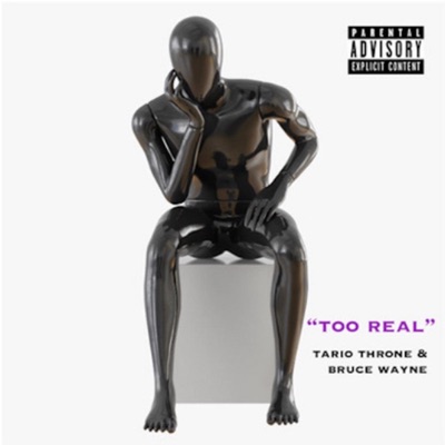 Too Real (feat. Tario Throne) - Single