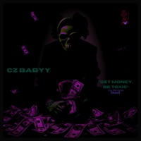 Get Money, Be Toxic (Slowed&Distorted) - Single - itmightnotwork, Beautiful Perfection & CZ Babyy