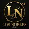 Los Nobles - Calor De Otros Brazos, Porque Me Amargas La Vida, Con Cartitas, Toma Mi Corazoncito