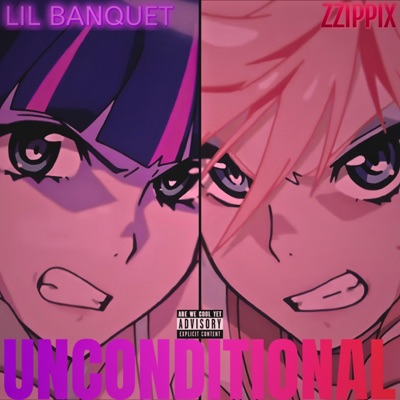UNCONDITIONAL (feat. Zzippix) - Single