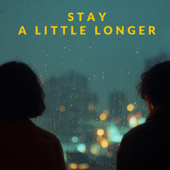 Stay a little longer