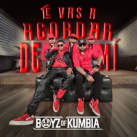 Te Vas a Acordar de Mí - Single - Boyz of Kumbia