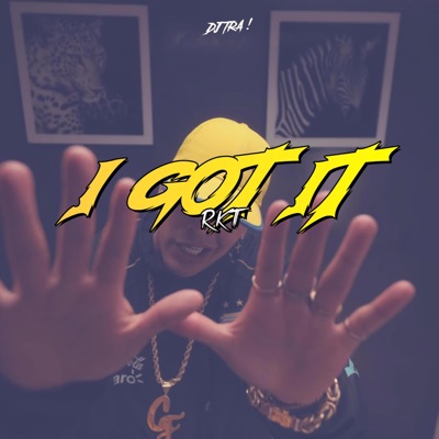 I GOT IT RKT - Single