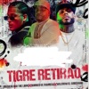 Tigre Retirao (feat. Quimico Ultra Mega & Musicologo The Libro) - Single