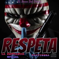 Respeta (feat. Phatcobra) - Single - La Sustancia Oficial