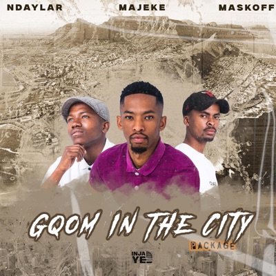 Gqom in the City EP (feat. Ndaylar Maskoff) - EP