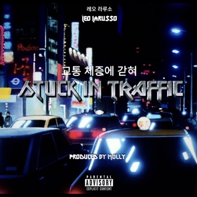Stuck In Traffic (feat. Molly KiLLa') - EP