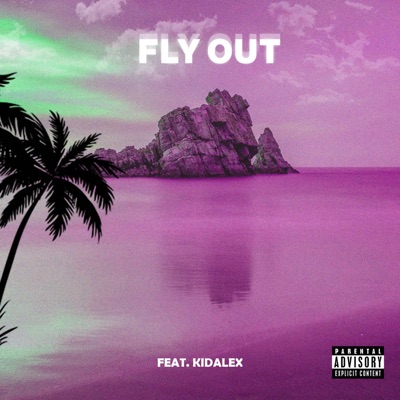 Fly Out (feat. KidAxel) - Single