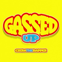 Gassed Up - Single - cieratherapper