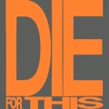 Die For This artwork