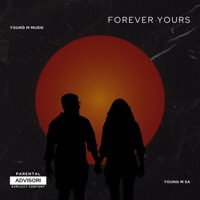 Forever Yours - Young M SA