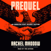 Prequel: An American Fight Against Fascism (Unabridged) - Rachel Maddow
