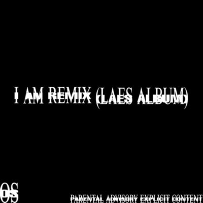 I AM REMIX (LAES ALBUM)