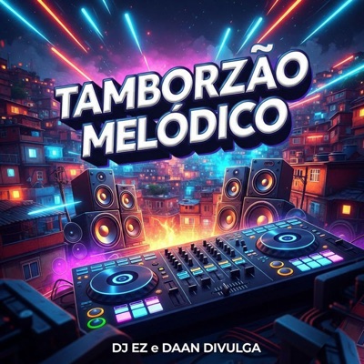 Tamborzão Melódico - Single