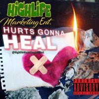 HURT'S GONNA' HEAL - Single - Highlife Marketing Ent