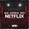 Na Hora do Netflix - Single