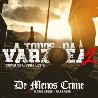 De Menos Crime — A Todos da Várzea