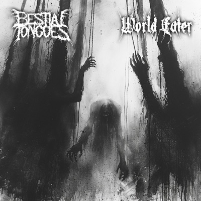 Bestial Tongues / World Eater - Single