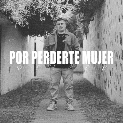 Por Perderte Mujer - Single