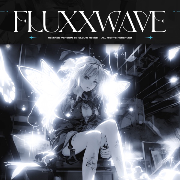 Fluxxwave (Lay With Me, Edits) - Single