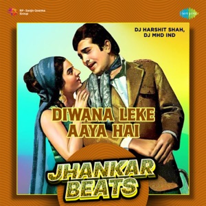 Diwana Leke Aaya Hai (Jhankar Beats)