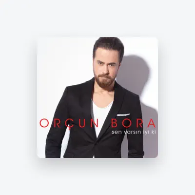 Listen to Orçun Bora, watch music videos, read bio, see tour dates & more!