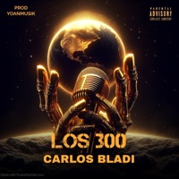 Los 300 - Single - Carlos Bladi