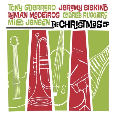 The Christmas (feat. Jeremy Siskind, Miles Jensen, Lyman Medeiros & Charles Ruggiero)
