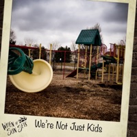 We're Not Just Kids - EP - When the Sun Sets