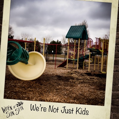 We're Not Just Kids - EP