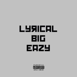 Lyrical BIG Eazy Gudda Chyld
