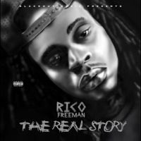 The Real Story - Rico Freeman