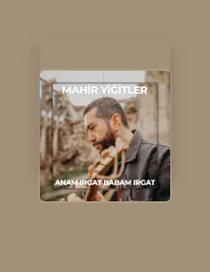 Listen to Mahir Yiğitler, watch music videos, read bio, see tour dates & more!