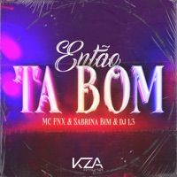 Então Ta Bom - Single - Sabrina BIM, MC FNX & DJ L3
