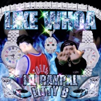 LIKE WHOA (feat. Lil Paypal) - Single - Litty B