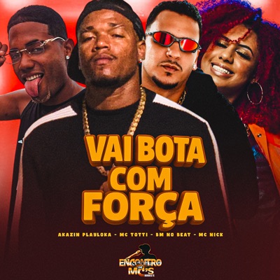 Vai Bota Com Força - Single