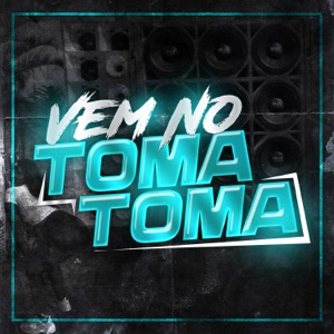 Vem no Toma Toma