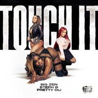 Touch It (feat. Steph G & Pretty Dij) - Single - Big Zén