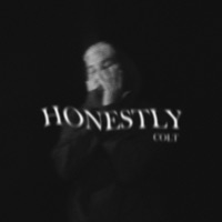 Honestly (Stripped) - Single - Colt