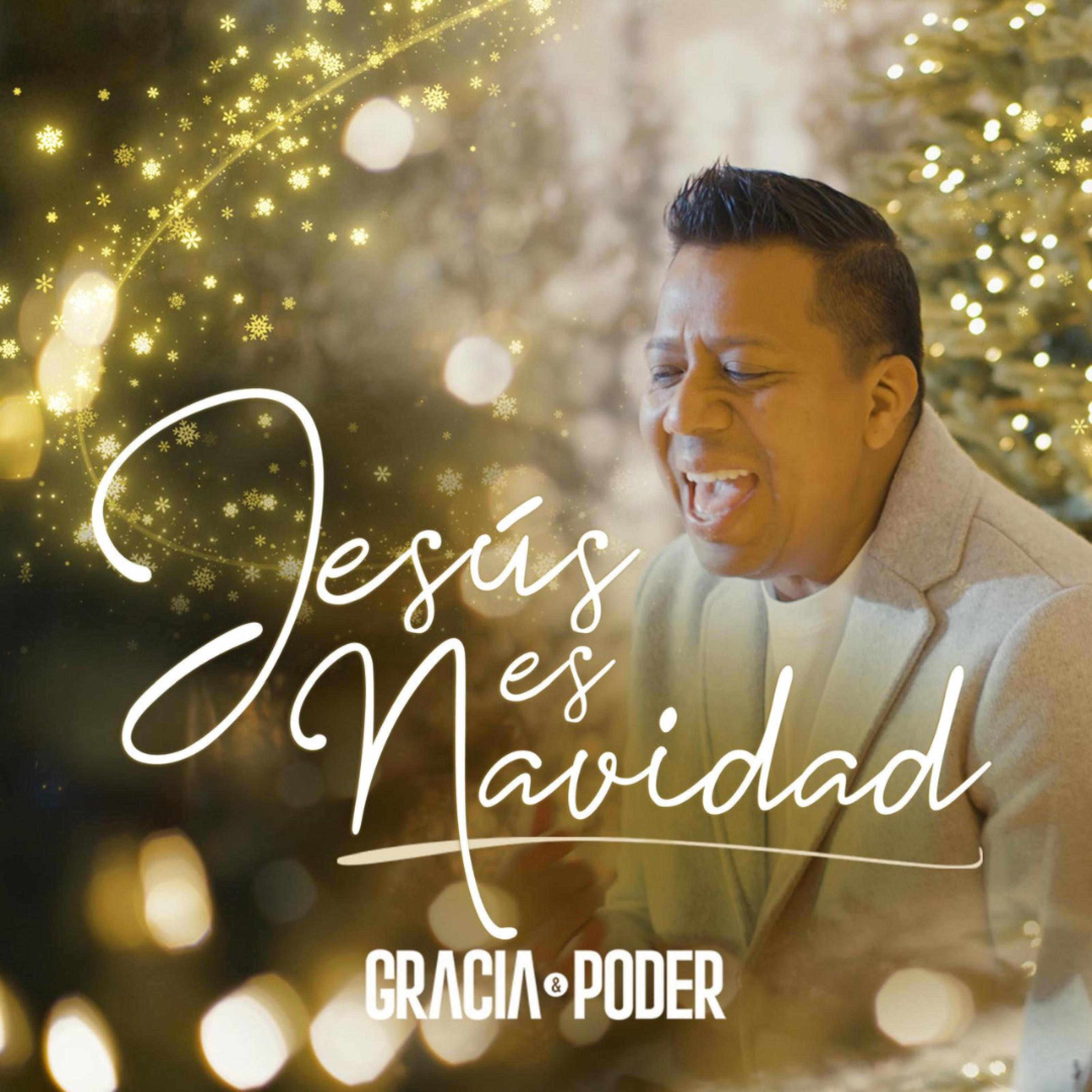 GRACIA Y PODER - JESUS ES NAVIDAD